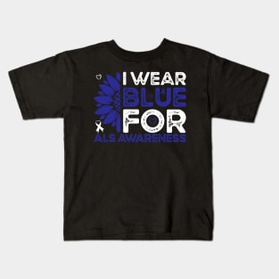 Als Awareness I Wear Blue For ALS Awareness Sunflower Kids T-Shirt